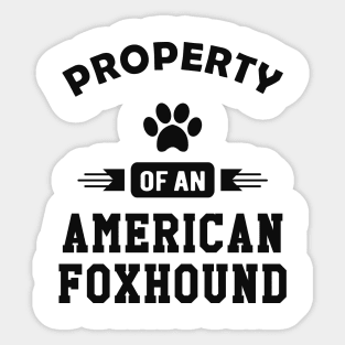 American Foxhound Dog - Property of an american foxhound Sticker